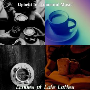 Download track Spectacular Backdrops For Caffe Mochas Upbeat Instrumental Music