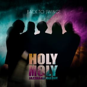 Download track Just Friends Holy Moly Jazzband Deluxe