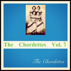 Download track Oh, Baby Mine (I Get So Lonely) The Chordettes