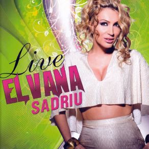 Download track Para Se Te Vdes (Live) Elvana Sadriu