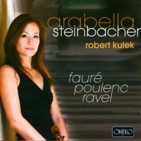 Download track Ravel- Sonata For Violin And Piano- II. Blues Arabella Steinbacher, Robert Kulek