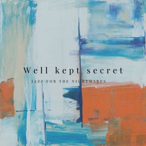 Download track Jazz For The Nightmares Well Kept Secret