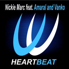 Download track Heartbeat (Original Mix) Amaral, Nickie Marc