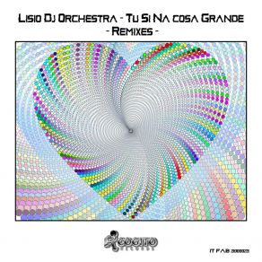 Download track Tu Si Na Cosa Grande (Original Mix) Lisio DJ