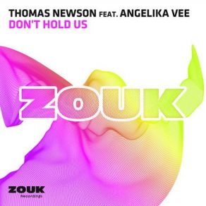 Download track Don't Hold Us (Original Mix) Angelika Vee, Thomas Newson