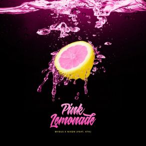 Download track Pink Lemonade NixononthetrackKtk