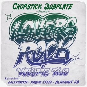 Download track True Love Chopstick DubplateKrome Steel, 'Mic' Wiley Coyote