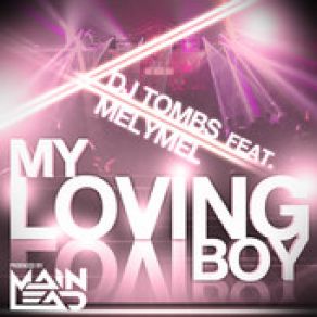 Download track My Loving Boy Melymel, DJ Tombs