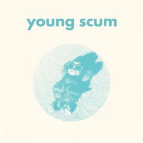 Download track Wasting Time Young Scum