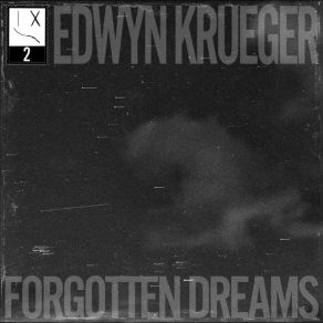 Download track Forgotten Dreams In The Key Of G Minor Edwyn Krueger