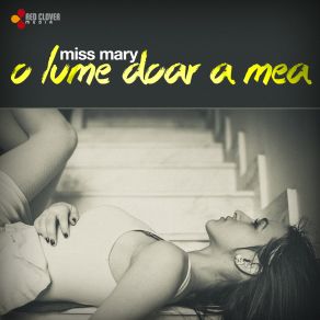 Download track O Lume Doar A Mea Miss Mary