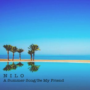 Download track Be My Friend (Sunset Friendly Mix) Nilo