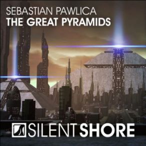 Download track The Great Pyramids Sebastian Pawlica