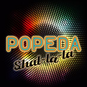 Download track Shal-La-La Popeda