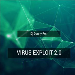 Download track Virus Exploit 2.0 Dj Danny Ren