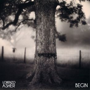 Download track Begin Lorenzo Asher