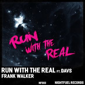 Download track Run With The Real (Original Mix) Frank WalkerDavs