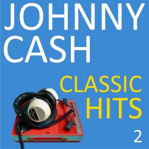 Download track I Can't Help It (If I'm Still In Love With You) (Remastered) Johnny Cash