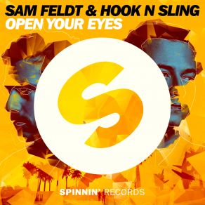 Download track Open Your Eyes (Club Mix) Hook N Sling, Sam Feldt