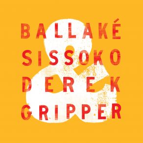 Download track Daraka Ballaké Sissoko, Derek Gripper