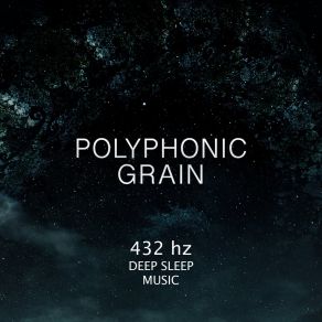 Download track Perfect Essence 432 Hz Polyphonic Grain