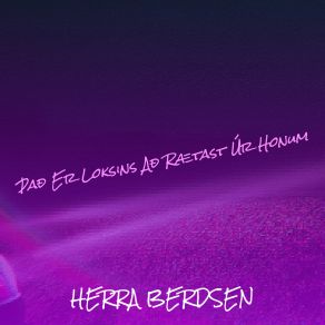 Download track Ég Er Einn Um Götunnar Herra Berdsen