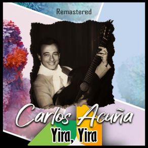 Download track El Día Que Me Quieras (Remastered) Carlos Acuña