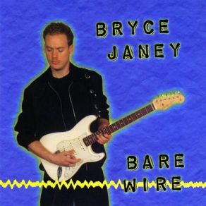 Download track Bare Wire Bryce Janey