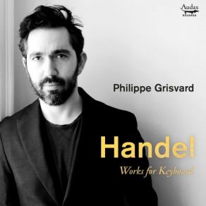 Download track Suite In E Minor, HWV 438 II. Sarabande Philippe Grisvard