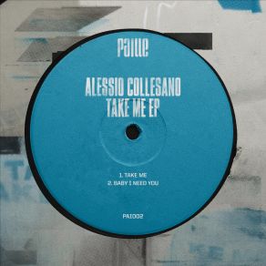 Download track Baby I Need You Alessio Collesano