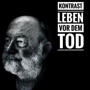 Download track Leben Vor Dem Tod (Version 2021) Kontrast