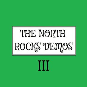 Download track Make It Green The North Rocks Demos