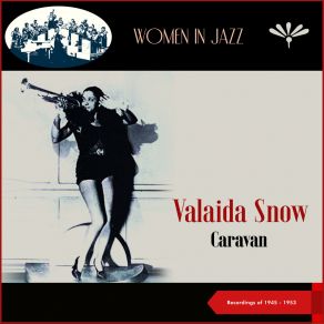 Download track Tell Me How Long The Train's Been Gone Valaida SnowJimmy Mundy's Orchestra