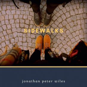 Download track Sidewalks Jonathan Peter Wiles