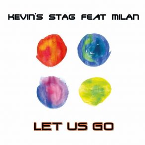 Download track Let Us Go (Radio Edit) Kevin's Stag