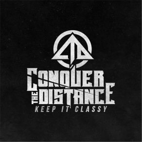 Download track Keep It Classy Conquer The Distance