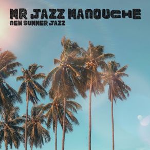 Download track Perfect Jazz For Lazy Sunny Days Mr Jazz Manouche