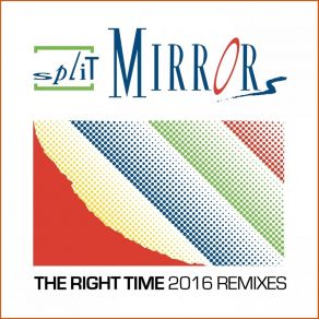 Download track The Right Time (Ibiza Club Mix) Split Mirrors