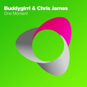 Download track One Moment (Original Mix) Chris James, Buddygirrl