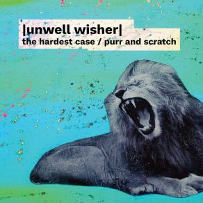 Download track The Hardest Case Unwell Wisher