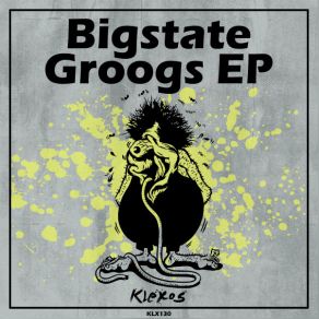 Download track Groogs (Original Mix) Bigstate