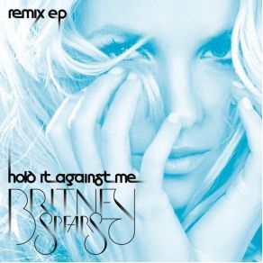 Download track Hold It Against Me (Smoke 'N Mirrors Club Remix) Britney Spears