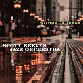 Download track Incandescence Scott Reeves, Jazz Orchestra