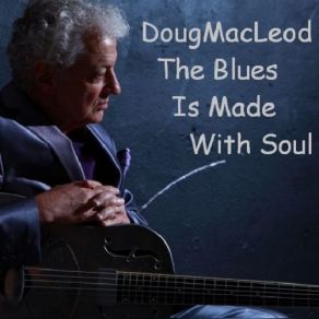 Download track When I Left Missouri' Doug MacLeod