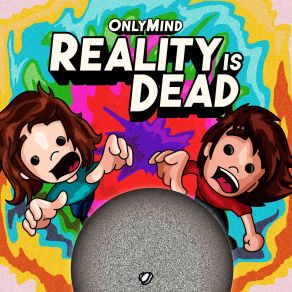 Download track Reality Is Dead Only Mind