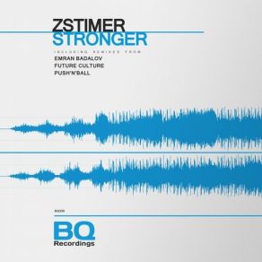 Download track Stronger (Emran Badalov Remix) Emran Badalov, Push'n'Ball, Zstimer, Future Culture