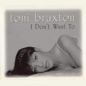 Download track I Don't Want To (Deep Jays Delight) Toni BraxtonFrankie Knuckles