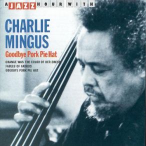 Download track Orange Was The Color Of Her Dress, Then Blue Silk Charles Mingus