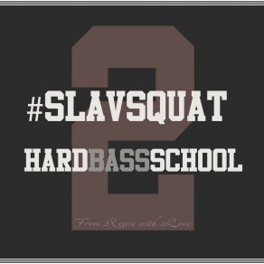 Download track Slav Hard Bass School