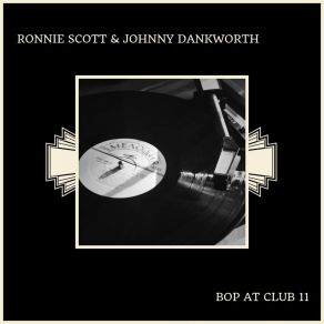 Download track Scrapple From The Apple Ronnie Scott